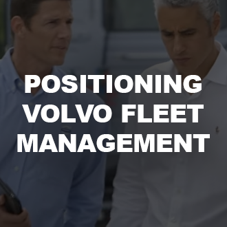 Positioning Volvo Fleet Management for Your Customer